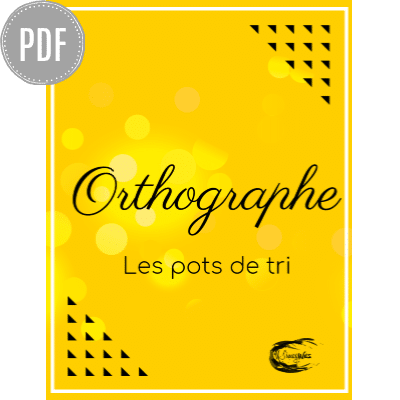 PDF — ORTHOGRAPHE | LES POTS DE TRI