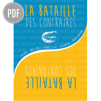 PDF — LA BATAILLE DES CONTRAIRES | SYNONYMES-ANTONYMES